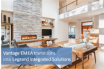 Legrand Integrated Solutions is nieuwe naam voor Vantage EMEA